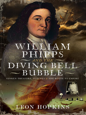 cover image of William Phipps and the Diving Bell Bubble